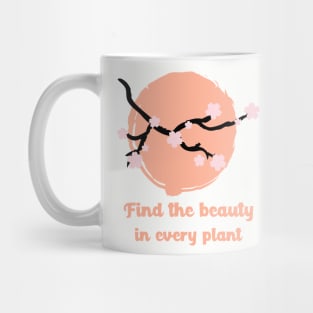 Love Nature - Find The Beauty In Every Plant Mug